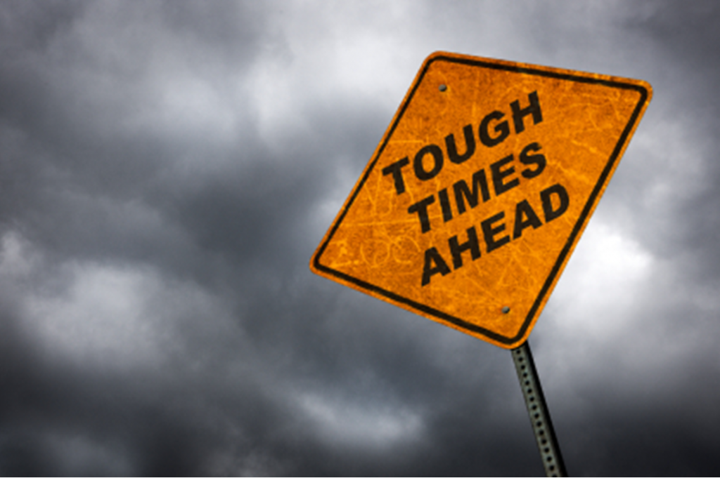 Tough Times Ahead sign